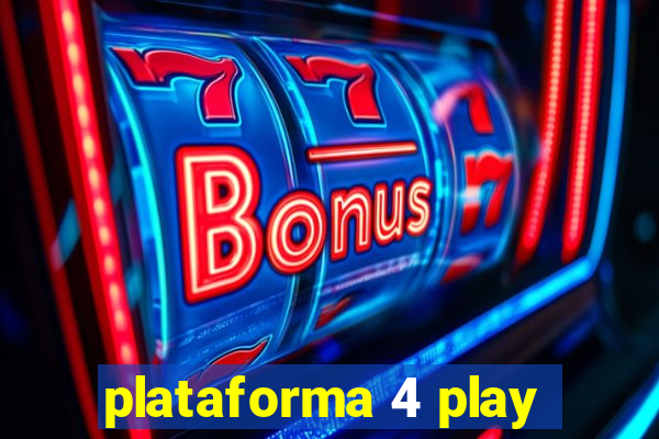 plataforma 4 play